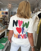 Load image into Gallery viewer, Now or Never T-Shirt
